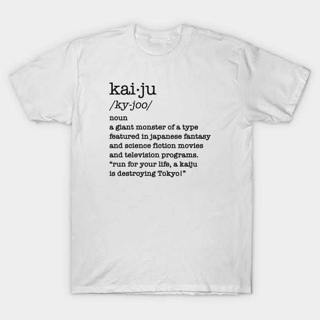 KAIJU DEFINITION - 2.0 T-Shirt by KERZILLA